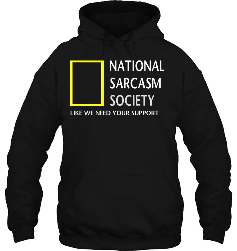 National Sarcasm Society (Like We Need Your Support) Mugs