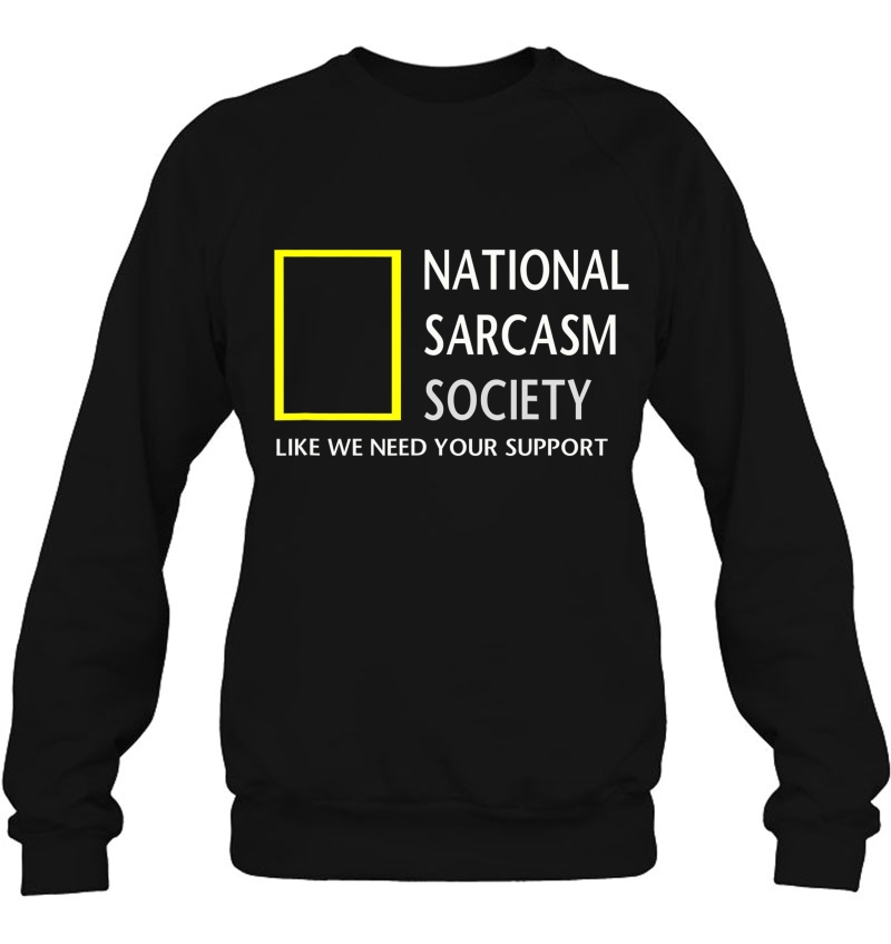 National Sarcasm Society (Like We Need Your Support) Mugs