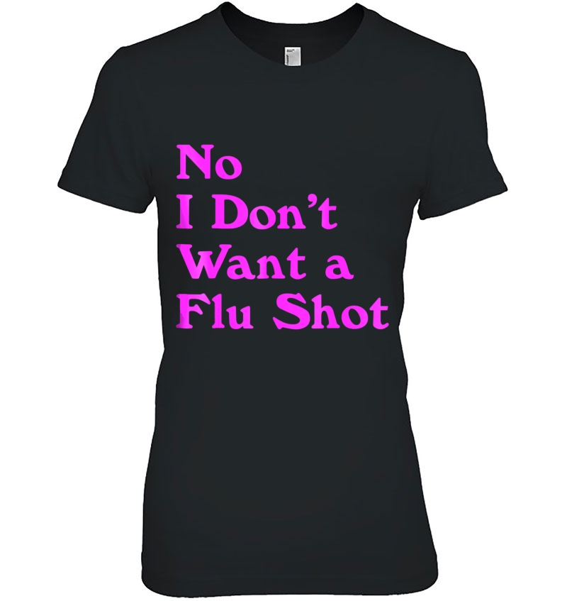 No I Don't Want A Flu Shot Hoodie