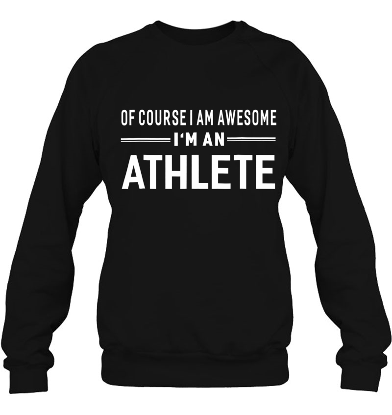 Of Course I Am Awesome I'm An Athlete Unisex Mugs