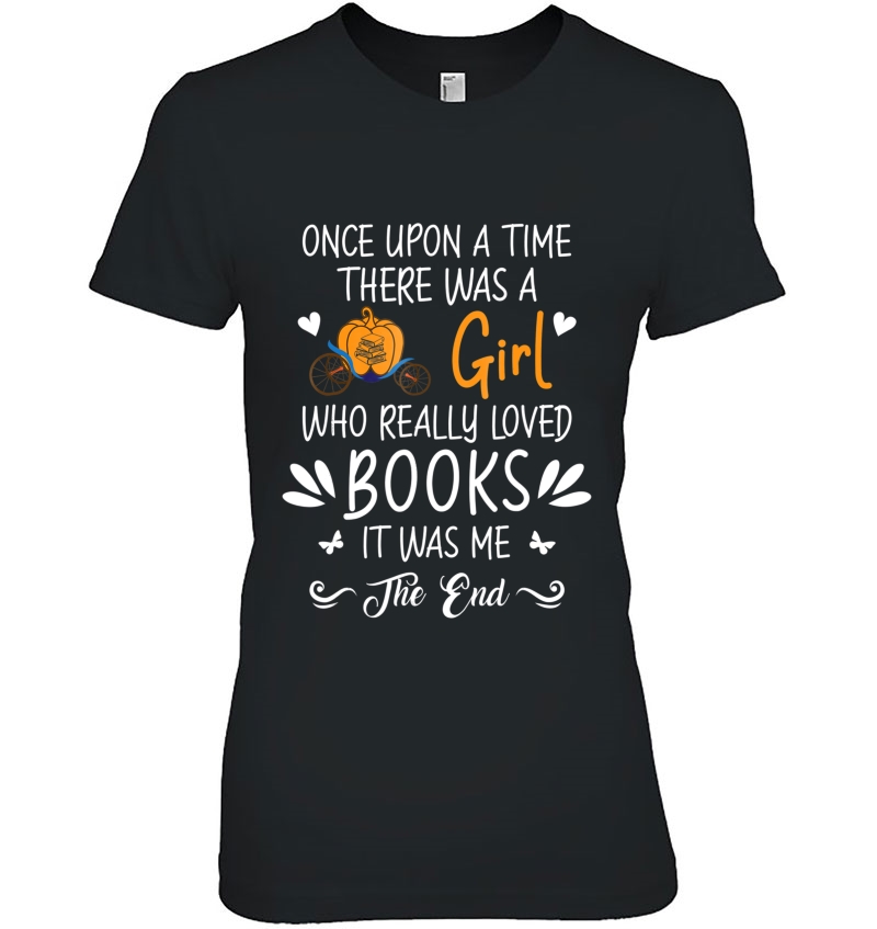 Once Upon A Time There Was A Girl Who Loved Books Hoodie