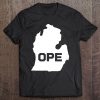 Ope Funny Michigan Midwest Slang Tee