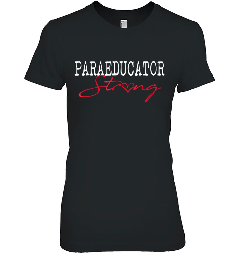 Paraeducator Strong School Shirt Para Team Teacher Gift Hoodie