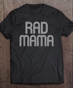 Rad Mama Tee