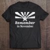 Remember In November Arizona Distressed S Tee