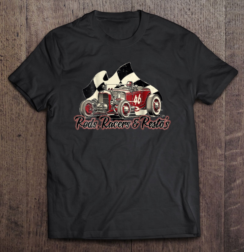 Rods, Racers & Resto... A Retro Classic ! Shirt