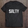 Salty Tshirt Streamer Gift Tee Videogames Gamer Tee