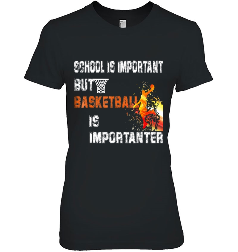 School Is Important But Basketball Is Importanter . Hoodie