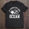 Scuba Diving If Found On Land Funny Diver Shirt Gift Tee