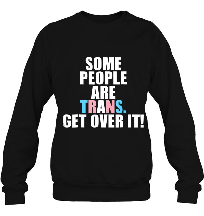 Some People Are Trans Get Over It - Transgender Pride Mugs