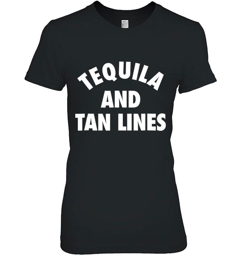 Tequila And Tan Lines - Summer Sun Drinking Quote Hoodie