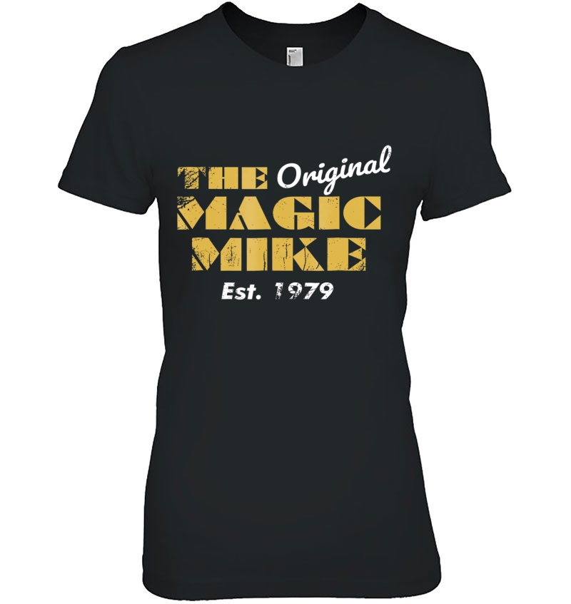 The Original Magic Mike Birthday 1979 Ver2 Ladies Tee