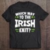 Which Way To The Irish Exit Tee