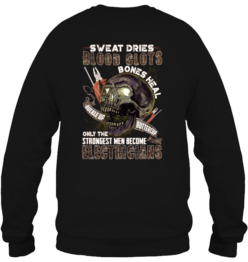 Sweat Dries Only The Strongest Men Become Electricians Skull Version Mugs