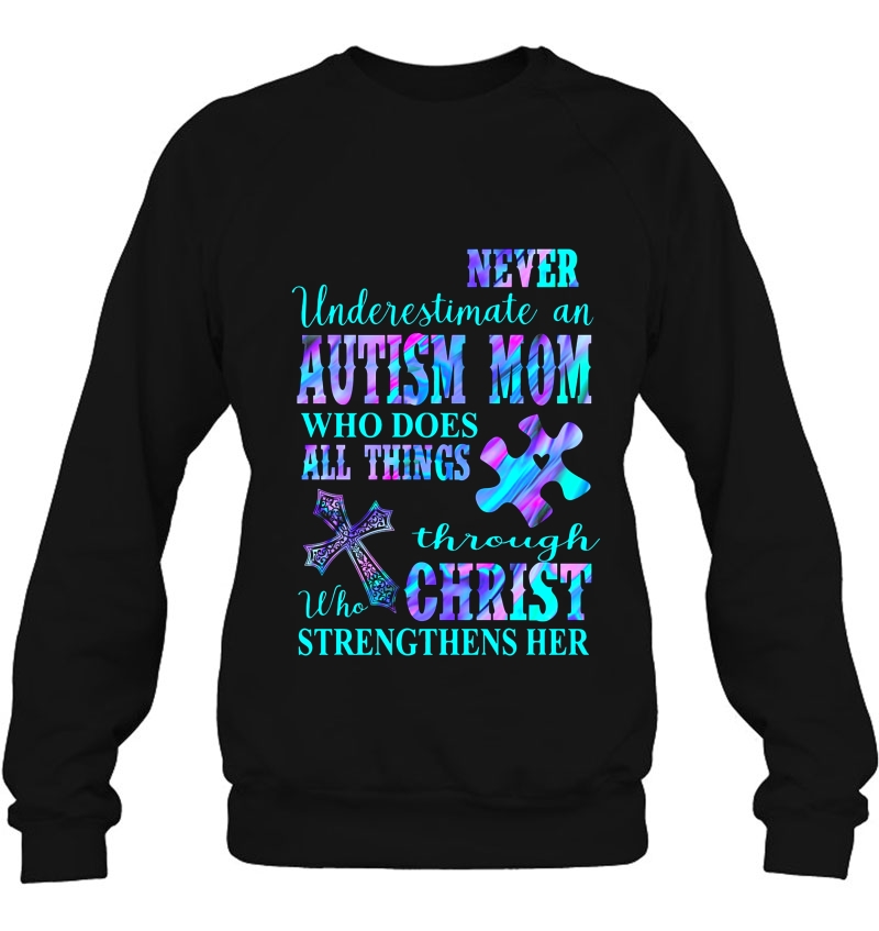 Never Underestimate An Autism Mom Who Does All Things Through Christ Mugs