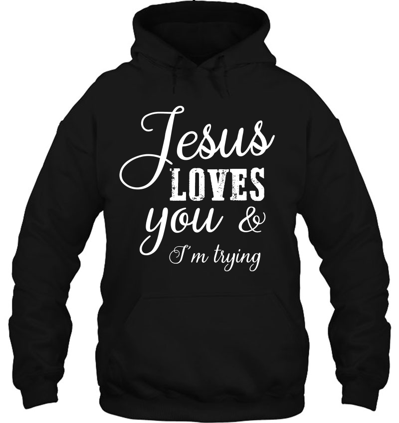 Jesus Loves You & I'm Trying Mugs