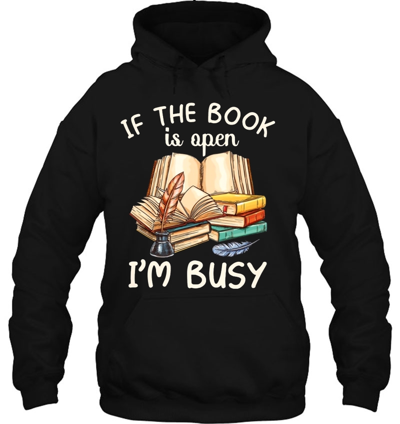 If The Book Is Open I'm Busy Funny Book Lover Mugs