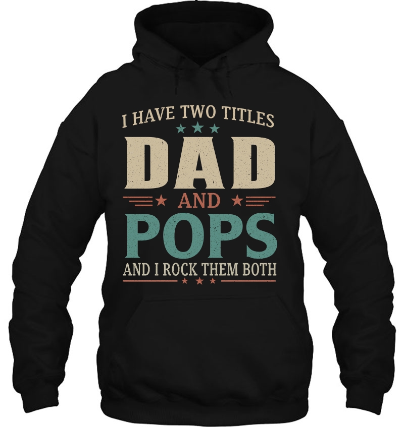 I Have Two Titles Dad And Pops And I Rock Them Both Vintage Version Mugs