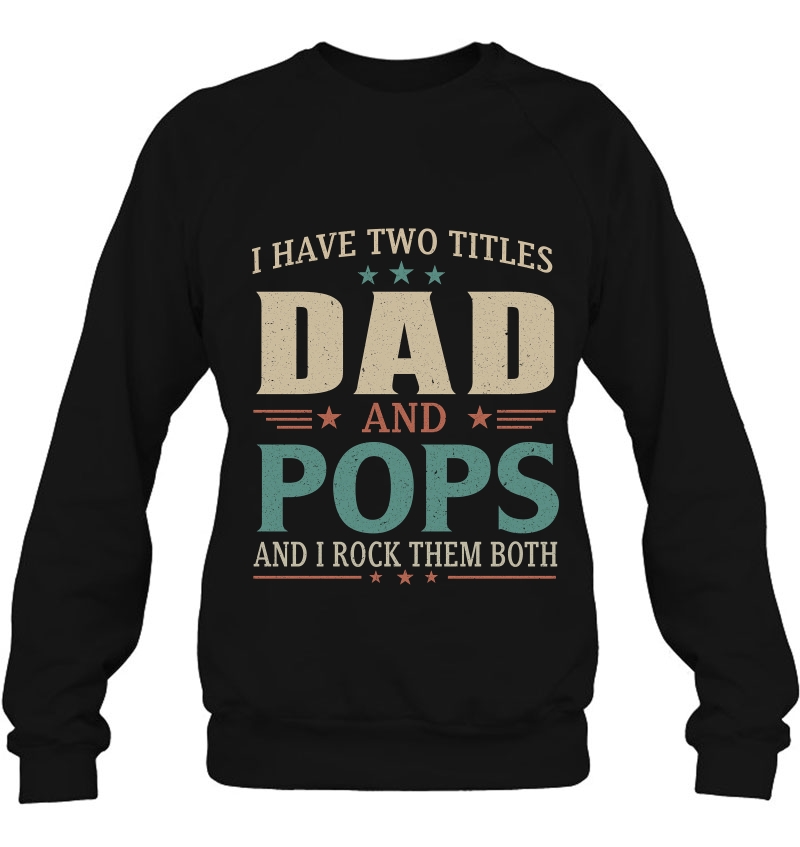 I Have Two Titles Dad And Pops And I Rock Them Both Vintage Version Mugs