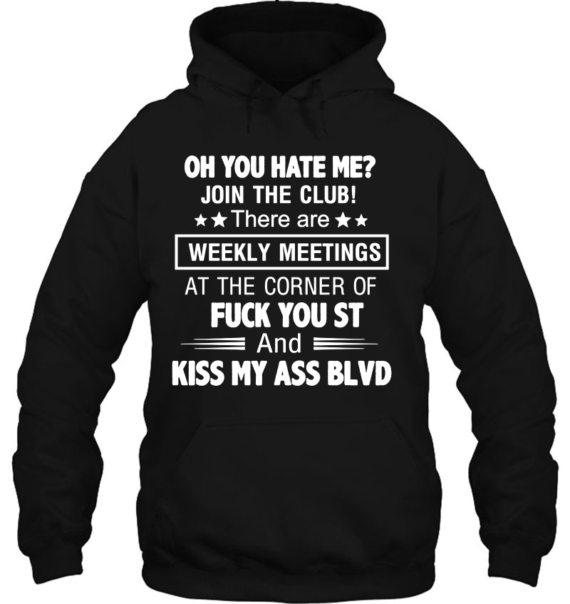 Oh You Hate Me Join The Club Fuck You St. And Kiss My Ass Blvd Version2 Mugs