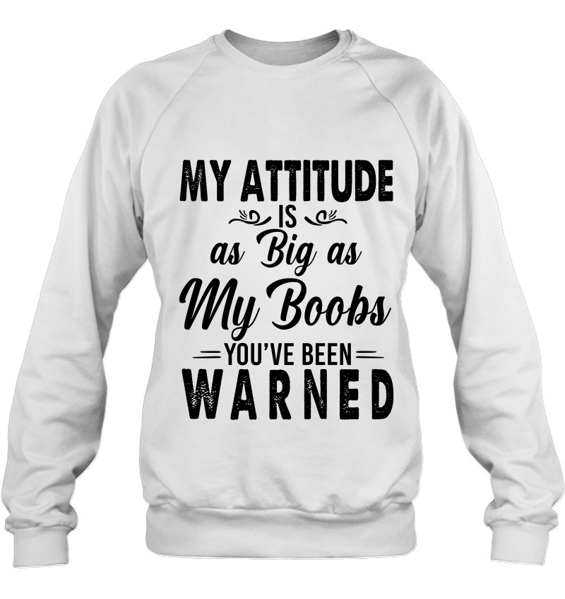 My Attitude Is As Big As My Boobs You've Been Warned Mugs