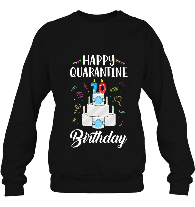 70Th Birthday Gift Idea 1950 Happy Quarantine Birthday Sweatshirt