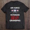 Air Force Veterans Make The Best Grandpas Tee