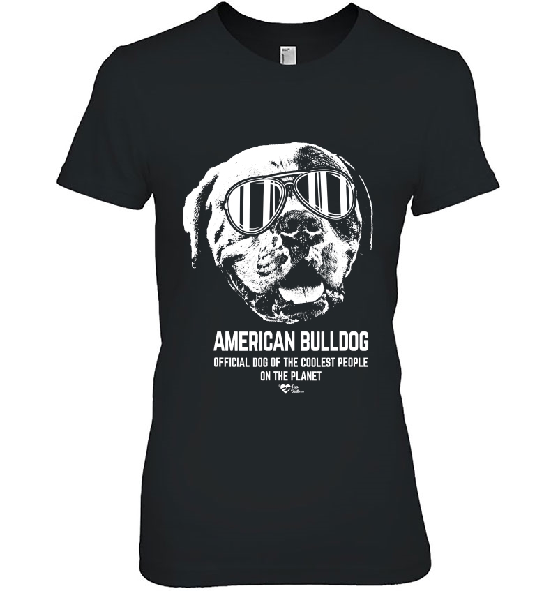 American Bulldog Official Dog Of The Coolest Lovers Ladies Tee