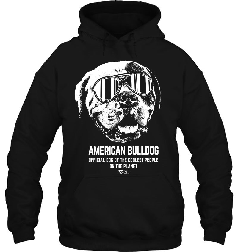 American Bulldog Official Dog Of The Coolest Lovers Hoodie