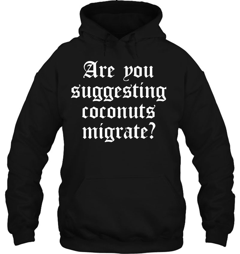 Are You Suggesting Coconuts Migrate Tee Funny Gift Mugs