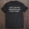 Asl Shirt Sign Language Hearing Aid Funny Joke Deaf Gift Tee