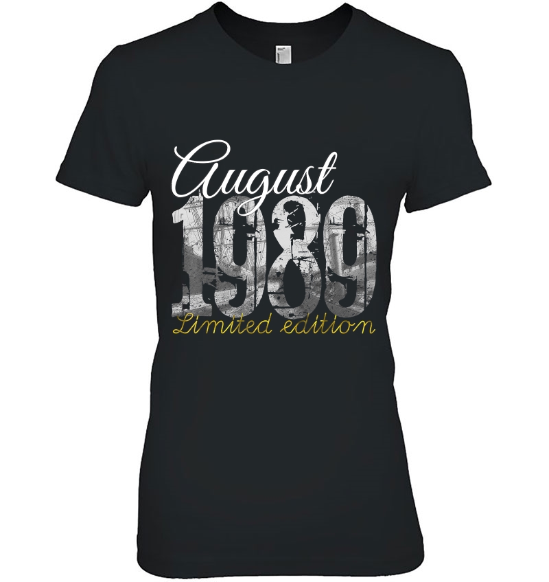August 1989 Tee - 30 Year Old Shirt 1989 30Th Birthday Gift Ladies Tee