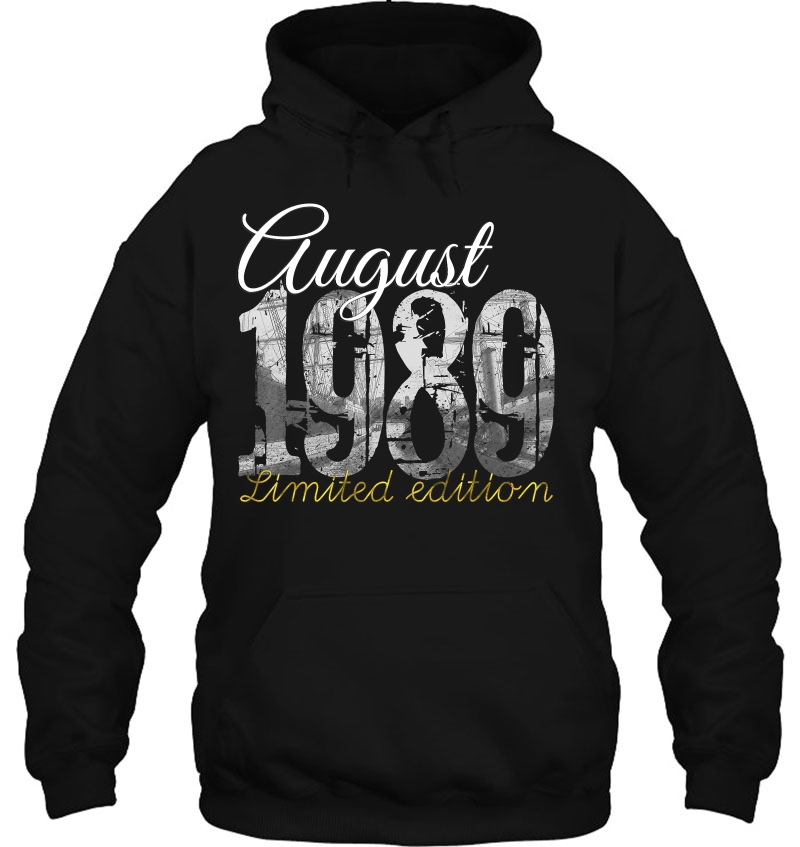 August 1989 Tee - 30 Year Old Shirt 1989 30Th Birthday Gift Hoodie