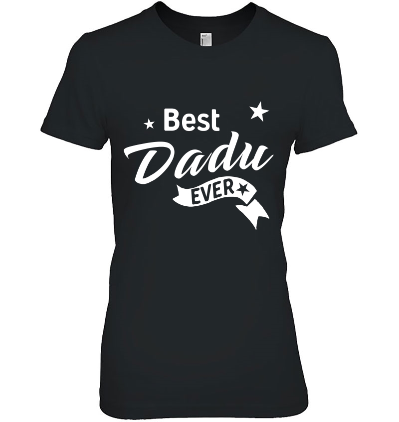 Best Dadu Ever Shirt - Indian Grandpa Hoodie