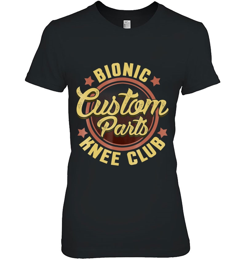 Bionic Knee Club Custom Parts Funny Knee Replacement Ladies Tee