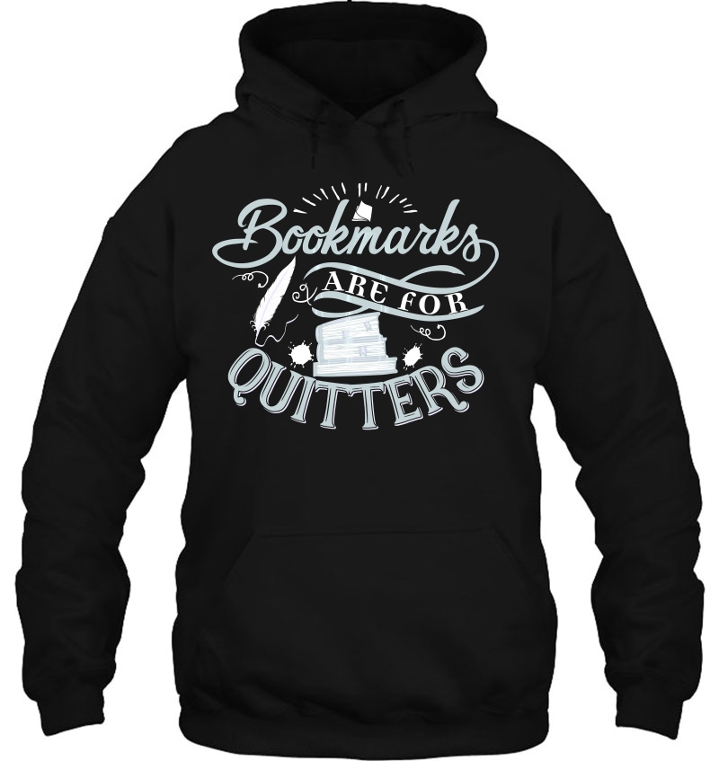 Bookmarks Are For Quitters Shirt For Reading Students Lovers Mugs