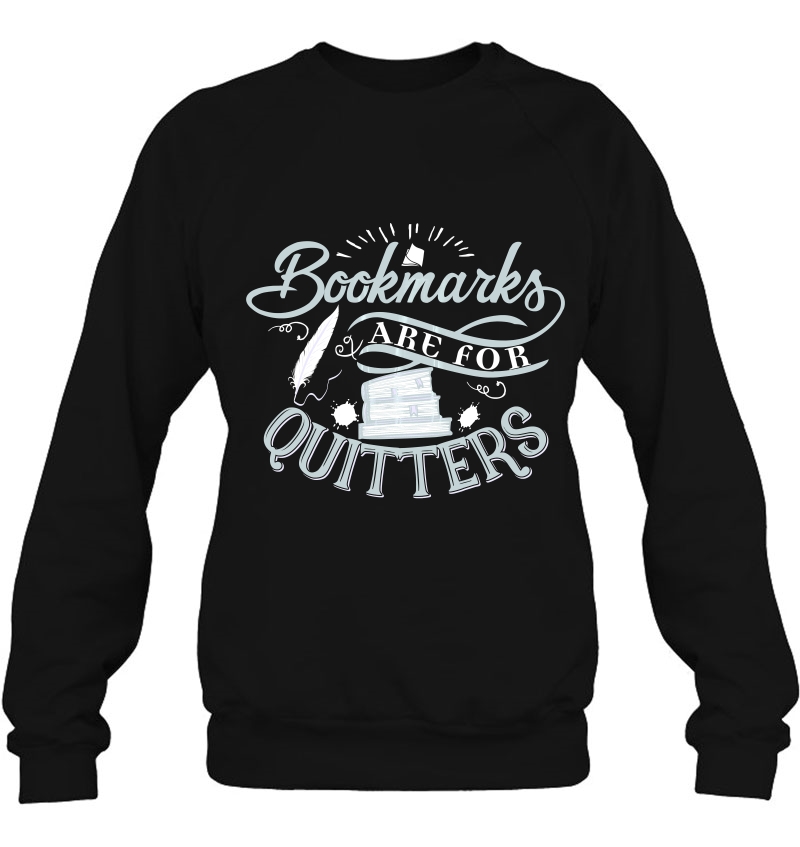 Bookmarks Are For Quitters Shirt For Reading Students Lovers Mugs