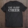 Cheerleader Gift For Cheerleading Eat Sleep Cheer Tee