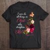 Christian Bible Verse Floral Butterfly Philippians 413 Tee