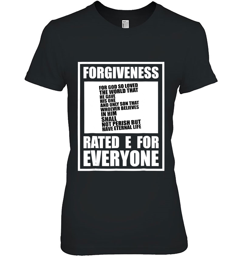 Christian Religious Tshirt Forgiveness Rated E For Everyone Hoodie