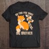 Cool Oh For Sake I'm Going To Be A Big Brother Tee