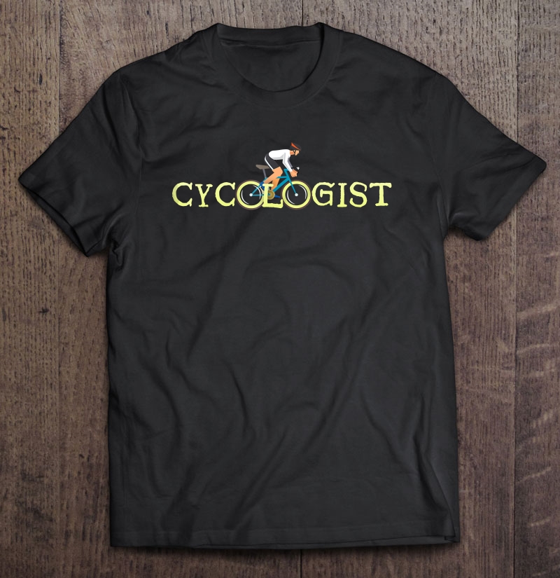 Cycologist Cyclist Road Bike Novelty Bicycle Shirt