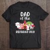 Dad Of The Birthday Boy Farm Animals Birthday Party Tee