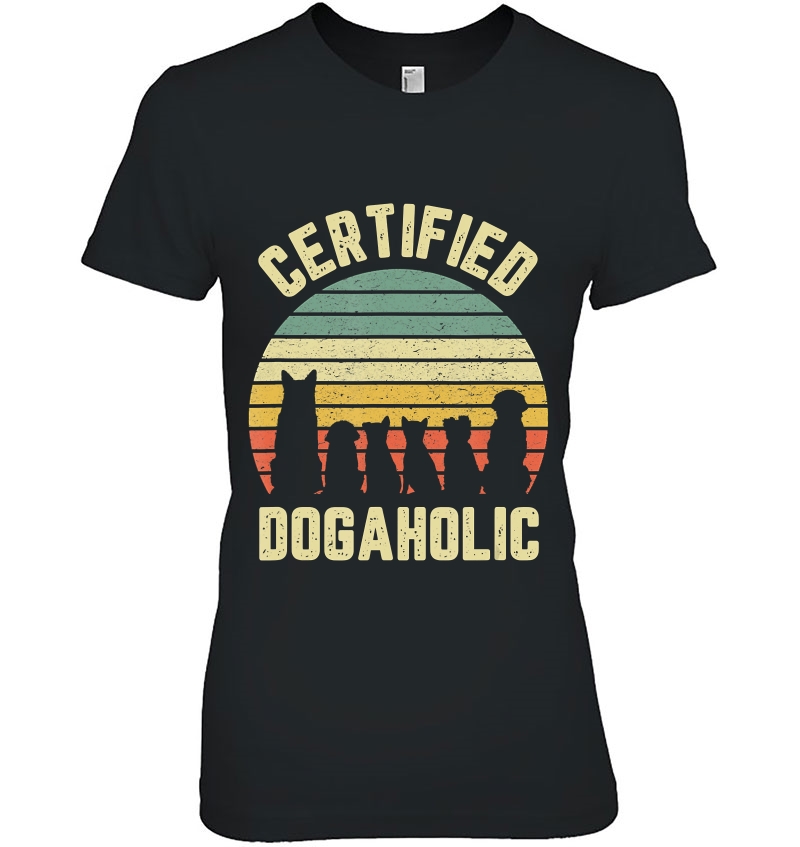 Dogaholic Tshirt Funny Shirt Gift For Dog Lovers Retro Hoodie