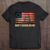 Don't Cough On Me Gadsden Snake American Betsy Ross Flag Tee