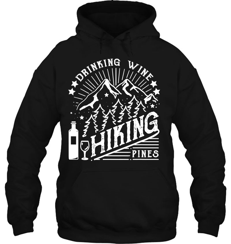 Drinking Wine And Hiking Pines Camping Mugs