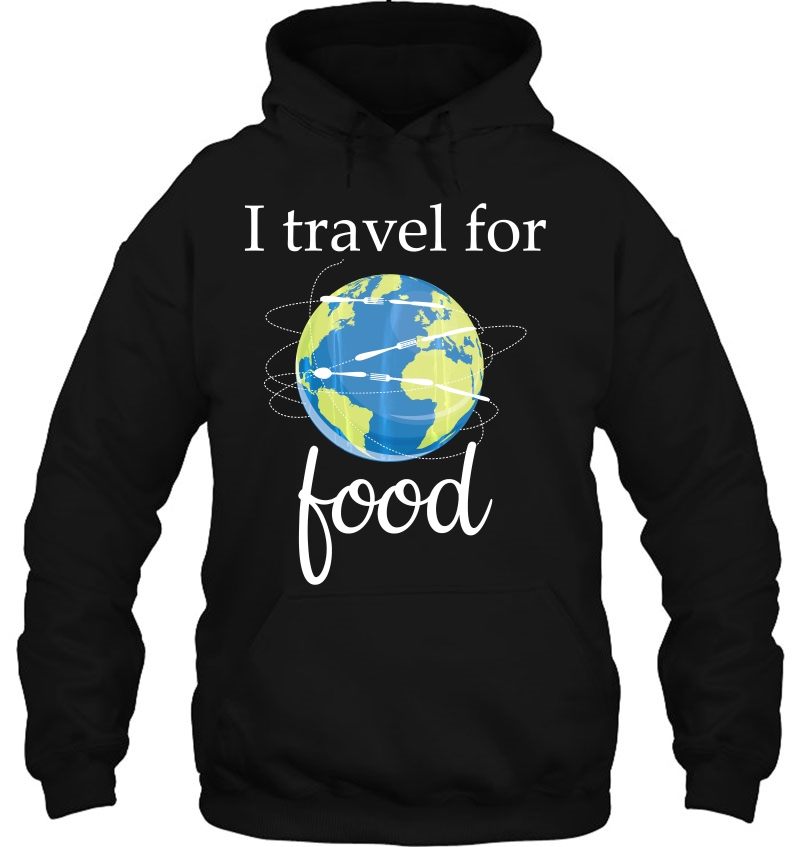 Foodie Shirt I Travel For Food Traveller Mugs