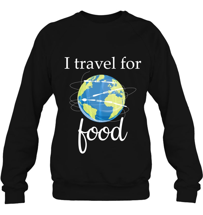 Foodie Shirt I Travel For Food Traveller Mugs