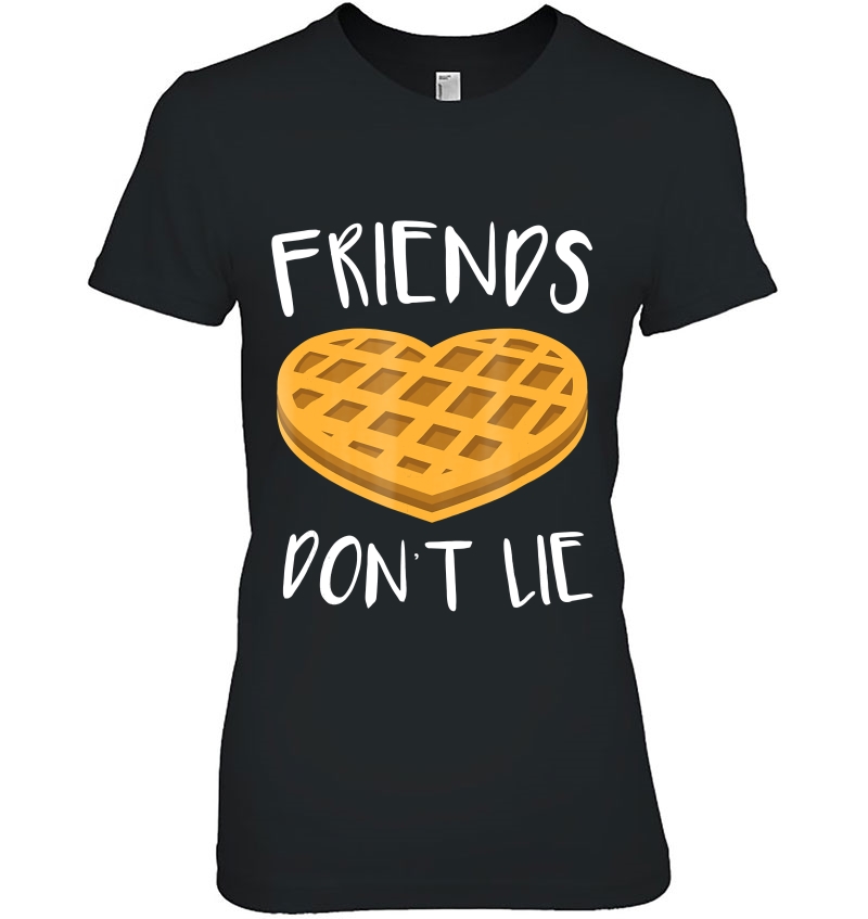 Friends Don't Lie Funny Waffle Hoodie