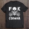 Fuck Corona Middle Finger Skull Tee